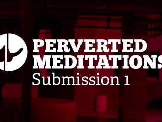 Pervertert meditations - innsending 1, hd porno 07