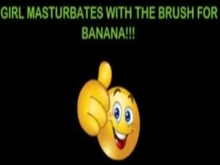 Fascinating darling Masturbates with the Brush for My Big Banana